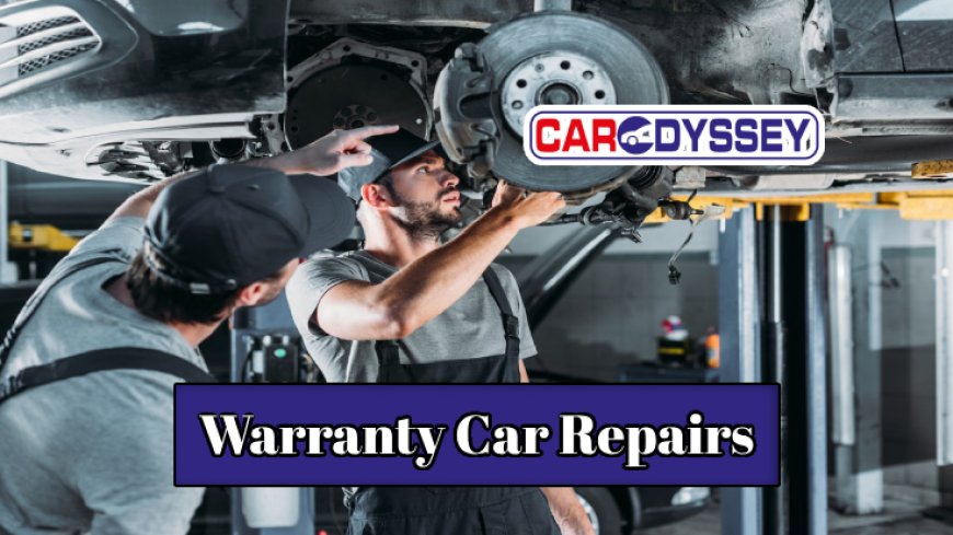 How To Effectively Use Your Warranty For Car Repairs