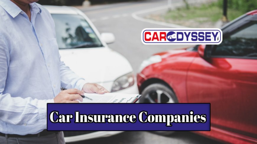 Top 5 Car Insurance Companies for Maximum Coverage