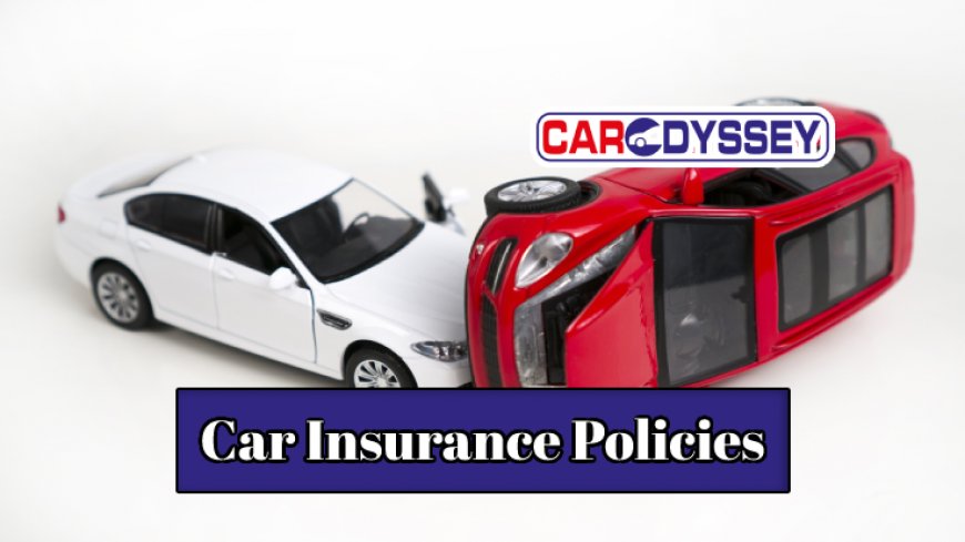 Understanding Various Car Insurance Policies