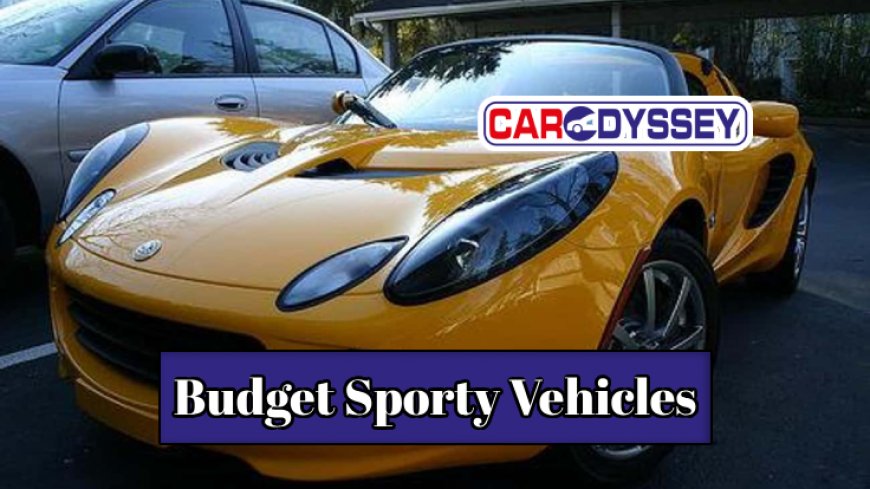 Best Budget Sporty Vehicles for Enthusiasts