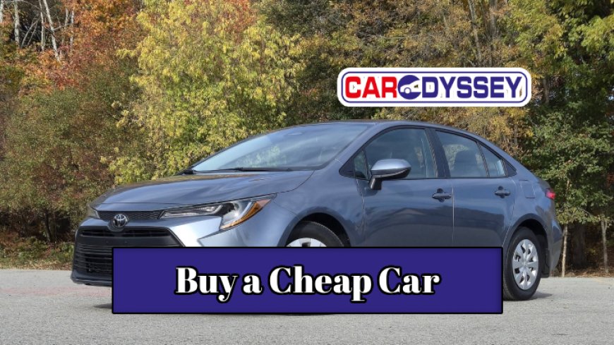 Top 10 Tips to Buy a Cheap Car